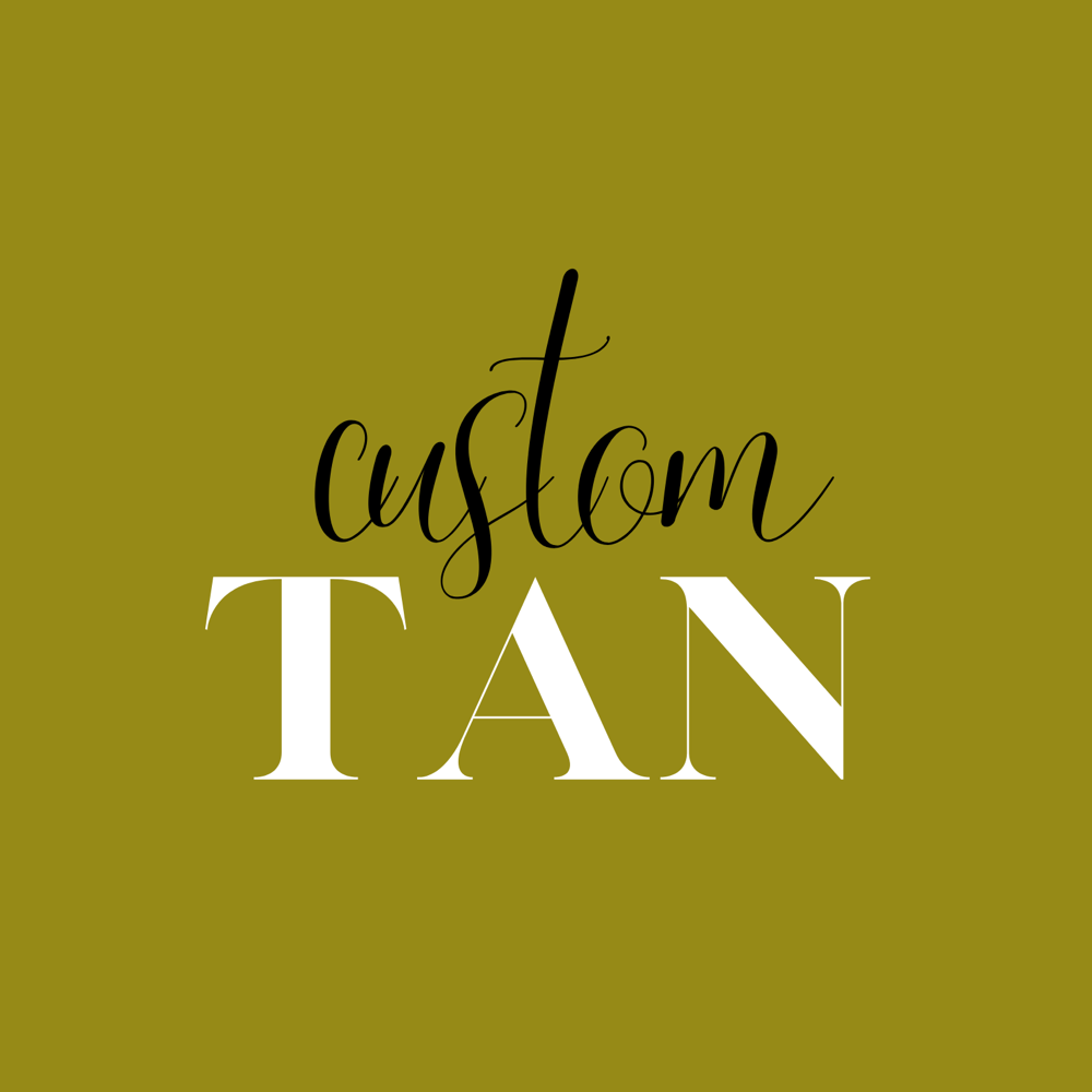 IN STUDIO Custom Tan (Thu-Sat)
