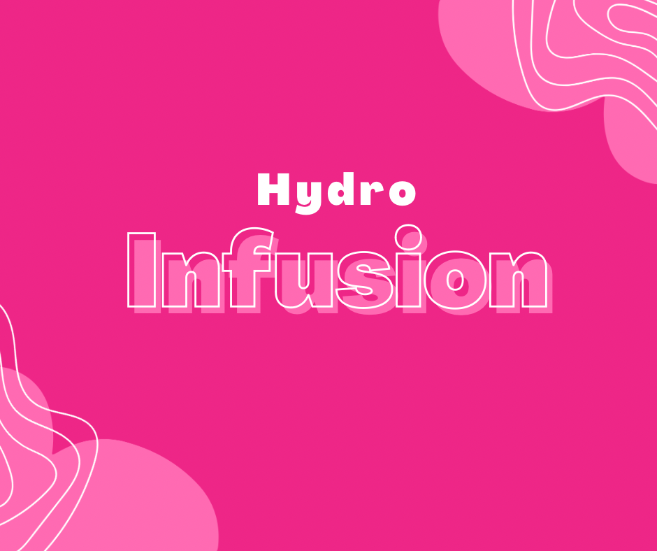 Hydro Infusion