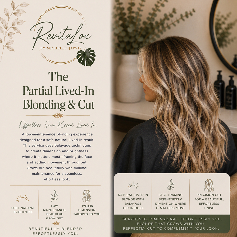 THE PARTIAL LIVED-IN BLONDING & CUT at RevitaLox Beauty/ Michelle Jarvis in Delaware, OH