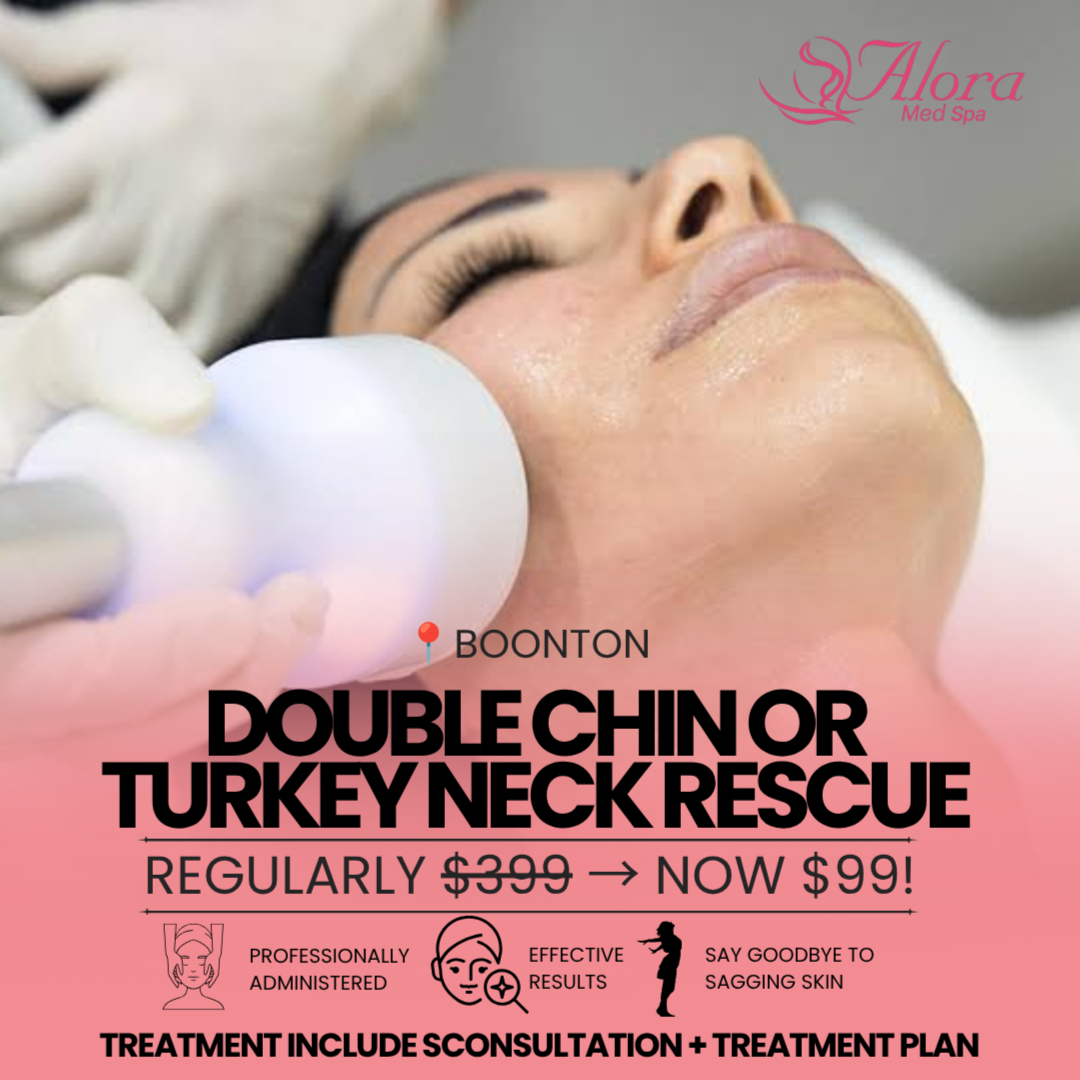 Double Chin & Turkey Neck Rescue at Alora Med Spa in Boonton, NJ