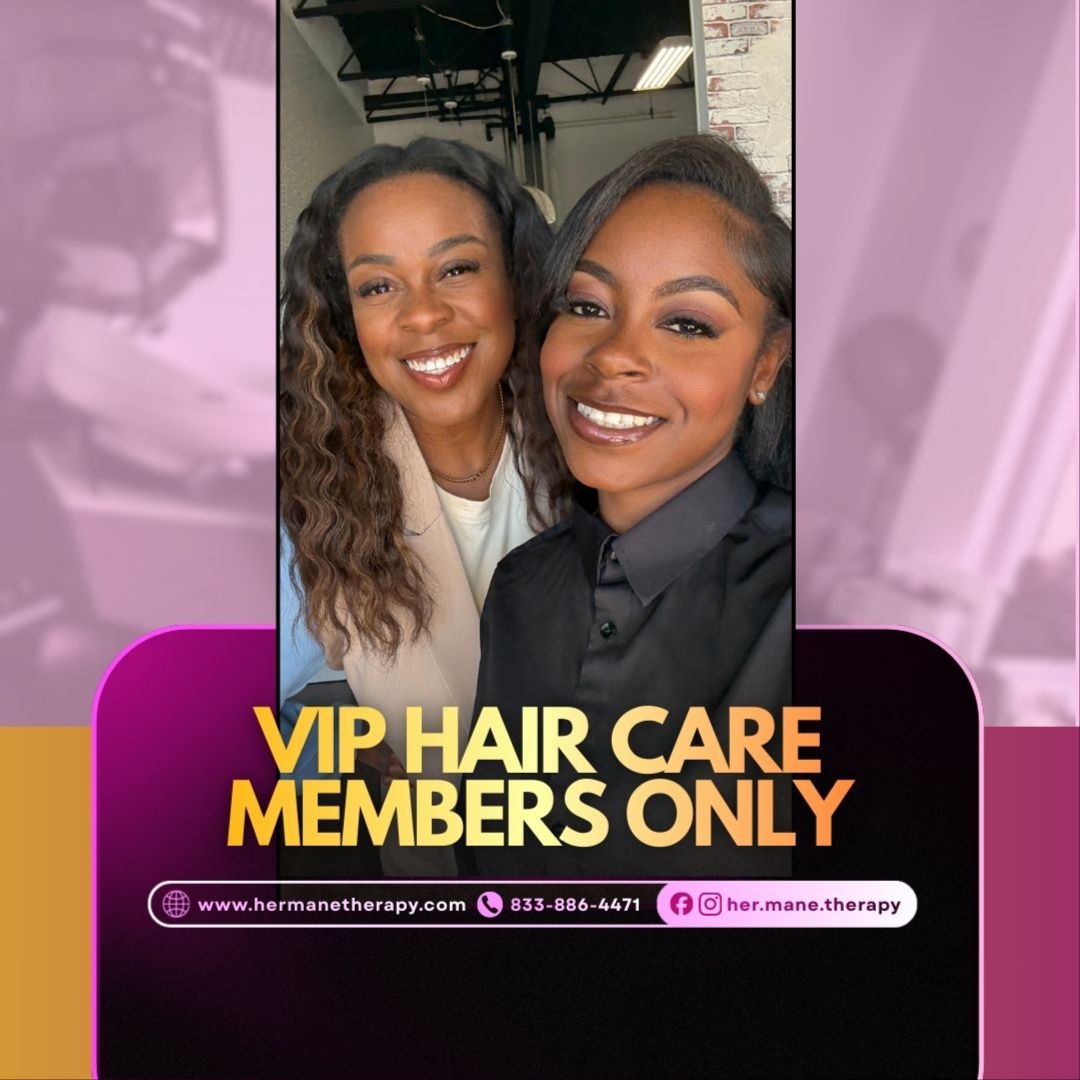 VIP Hair Care Members Only (CLOSED) at Her Mane Therapy in Lewisville, TX