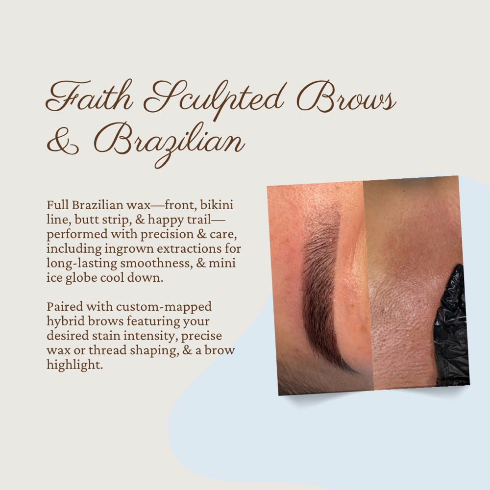Faith Sculpted Brows + Brazilian at Darling Faith XO in Richardson, TX