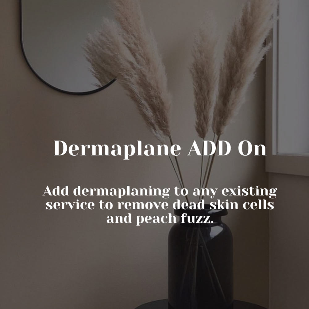 Dermaplane ADD On