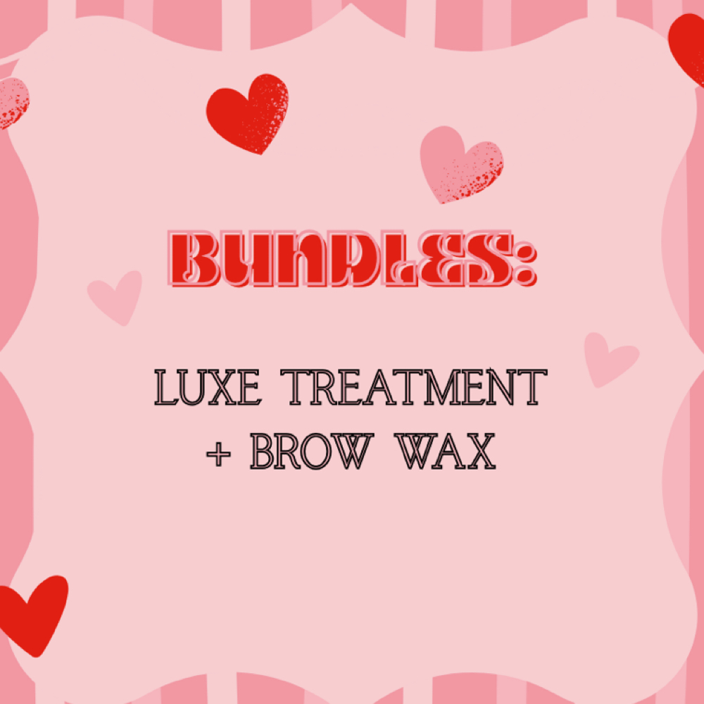 Luxe treatment + Brow Wax