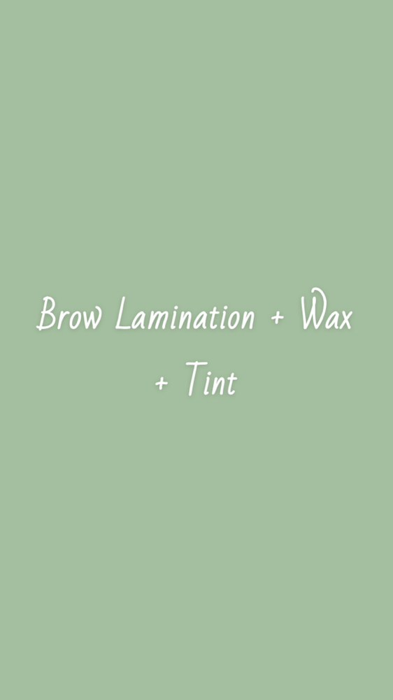 Brow Lamination + Tint + Wax