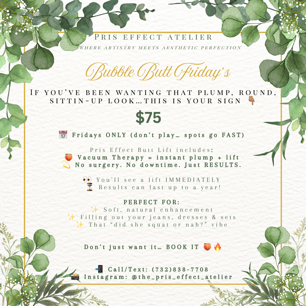 Bubble Butt Fridays 🍑 at Pris Effect Atelier in Matawan, NJ