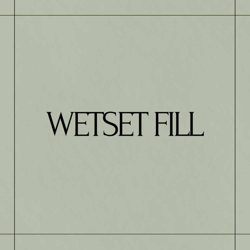 Wetset Fill