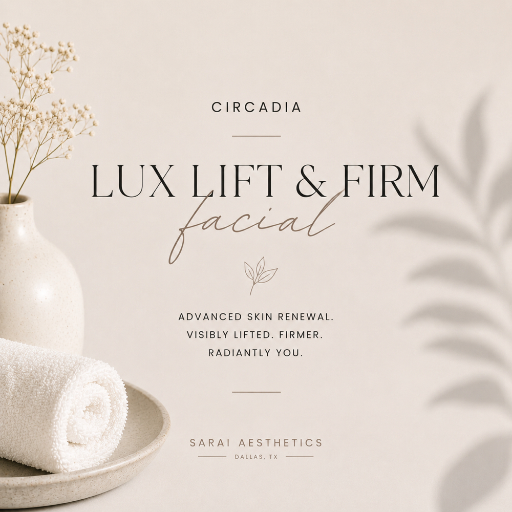 The Circadia Luxe Lift & Firm at Sarai Aesthetics in Dallas, TX