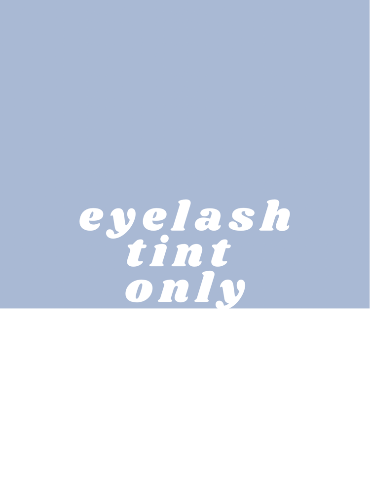 Eyelash Tint Only