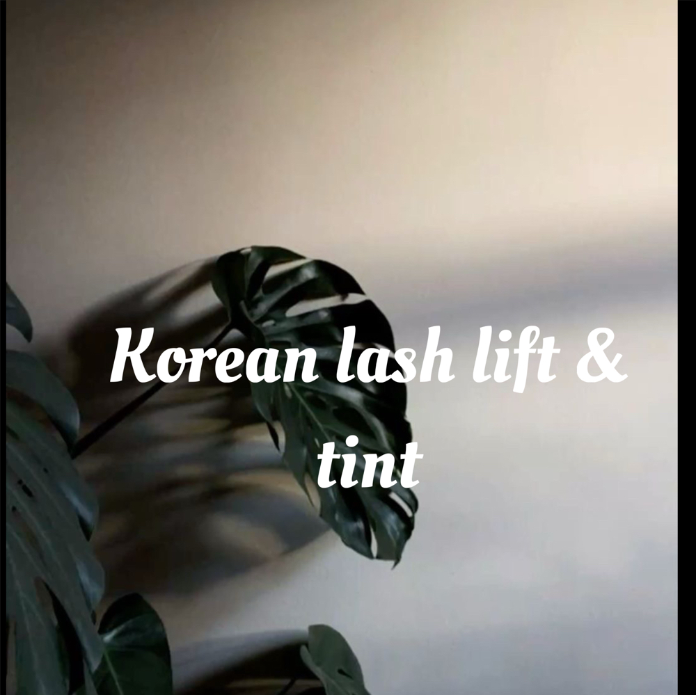 Korean Lash Lift & Tint