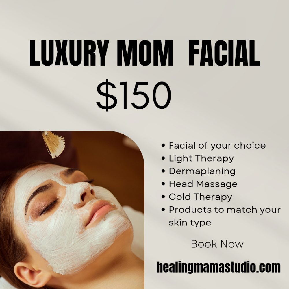 Luxury Mom Facial