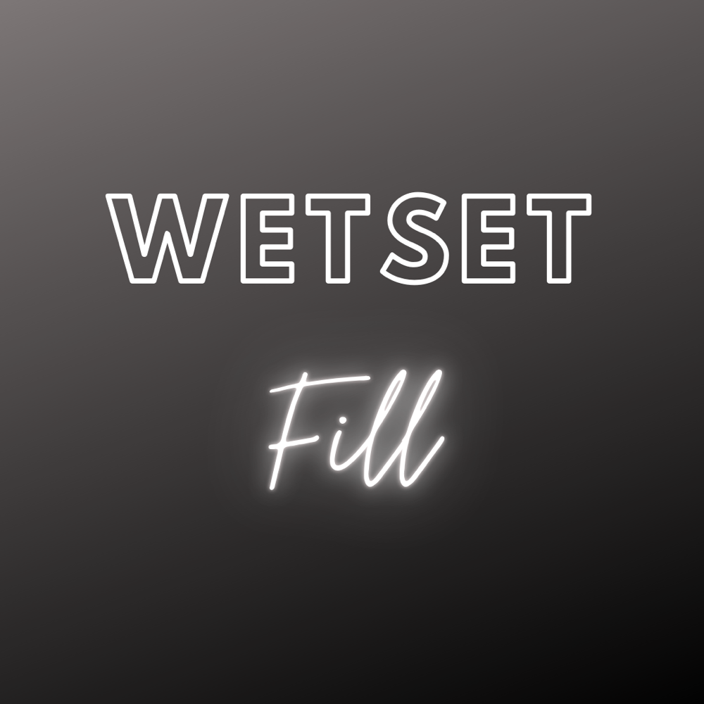 WETSET FILL