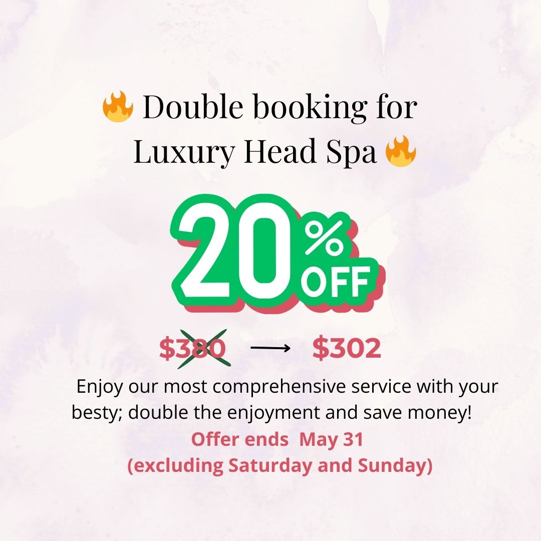 Double Booking for Luxury Head Spa