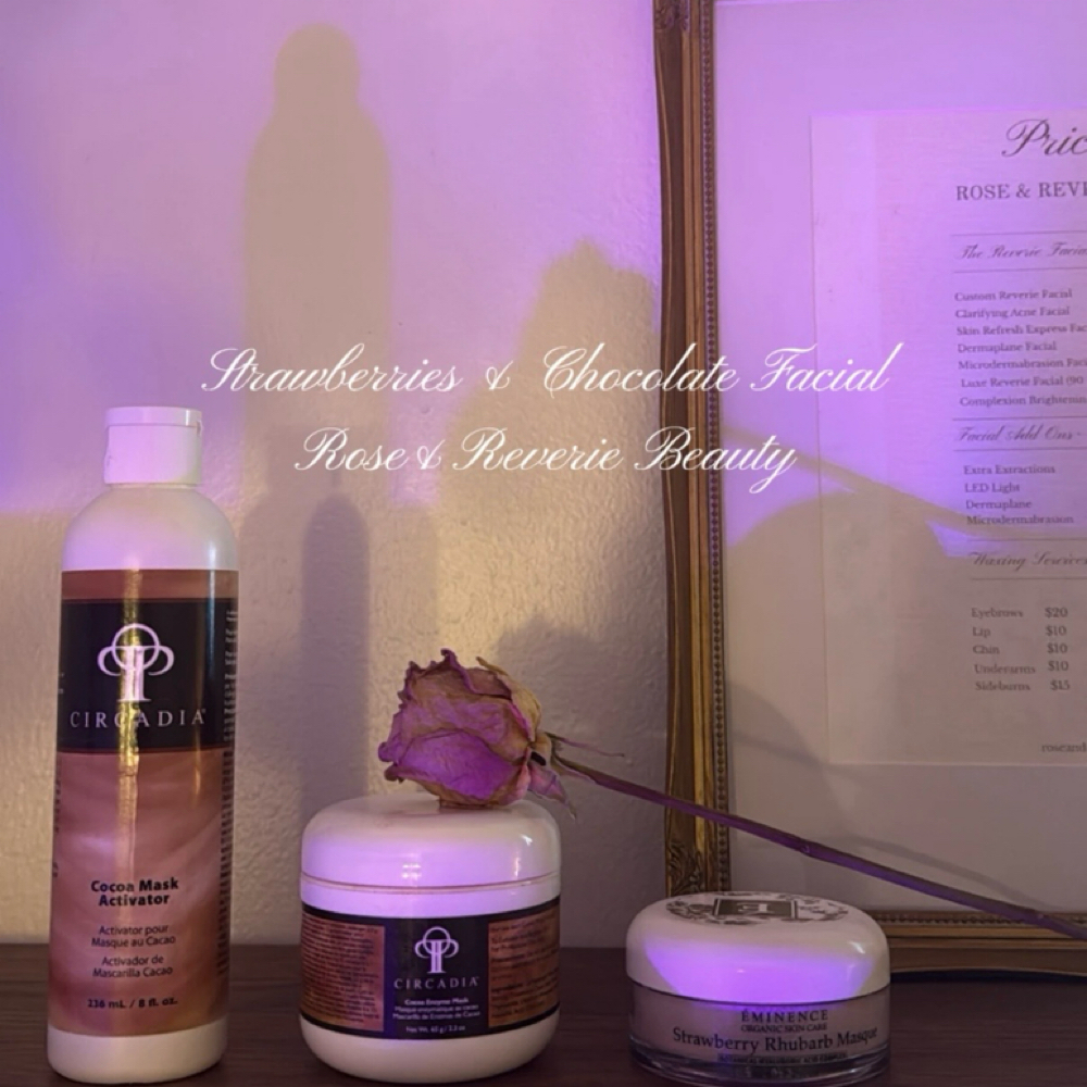 Strawberries & Chocolate Facial at Rose & Reverie Beauty in Redwood City, CA
