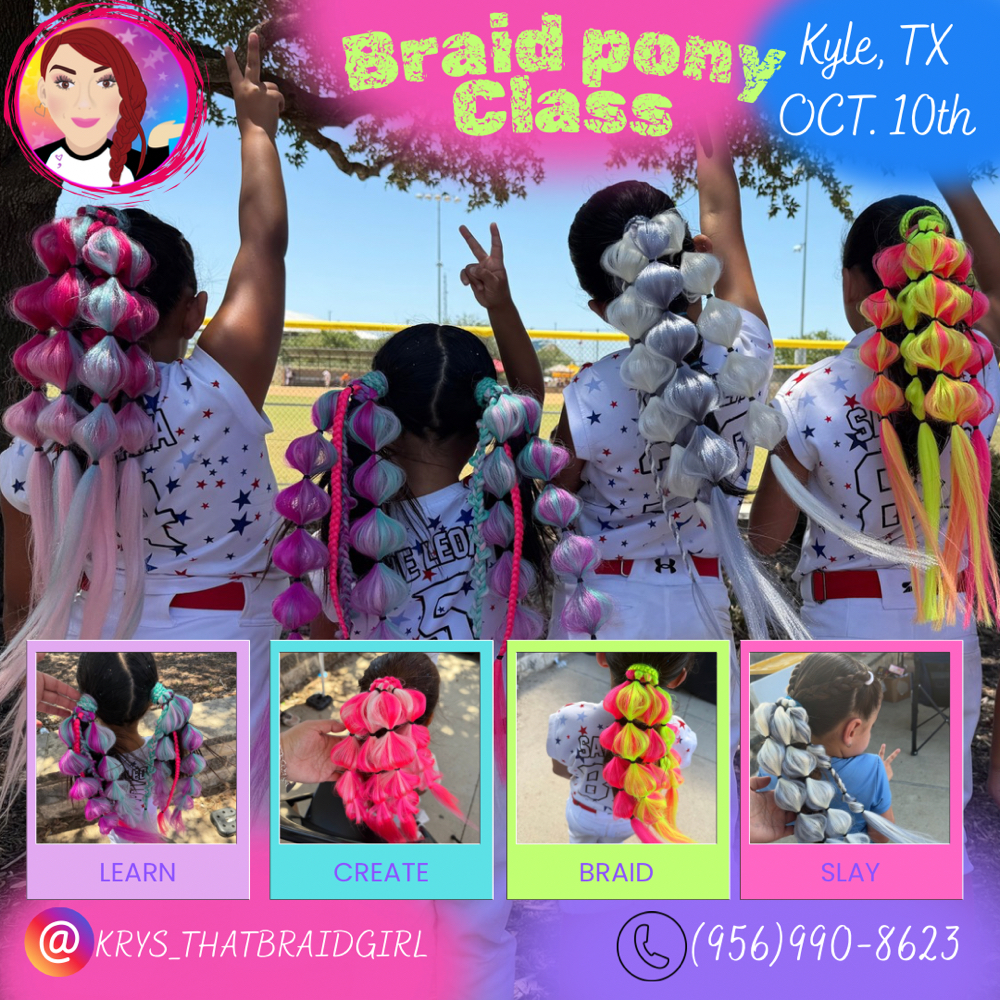 Braid Pony Class (Kyle, Tx) at Braid Girl Studios in Kyle, TX