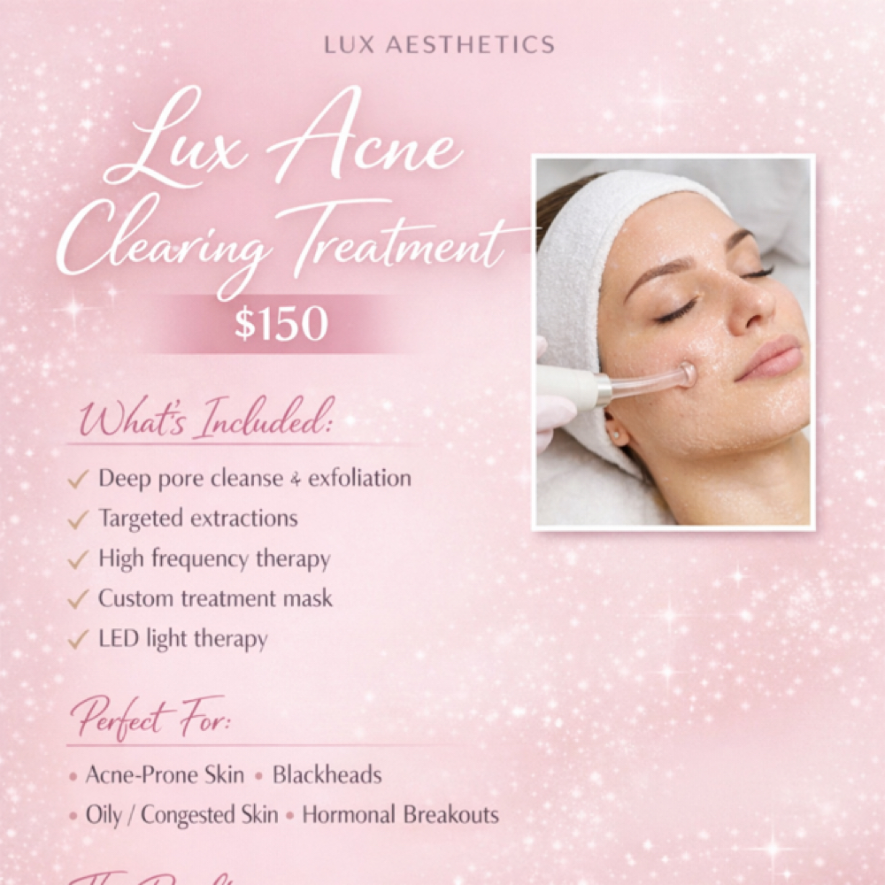 ✨ ACNE CLEARING TREATMENT ✨ at Lux Aesthetics in Moreno Valley, CA
