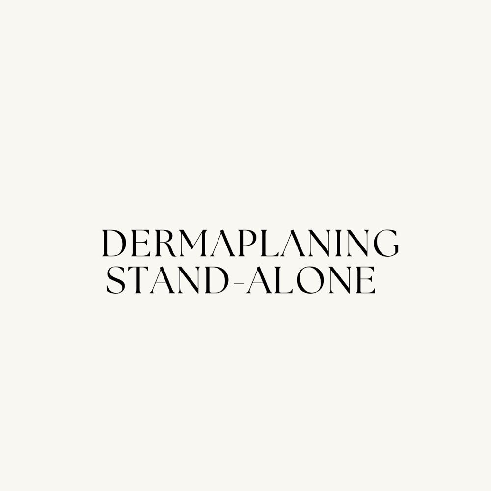 Dermaplaning- Stand alone