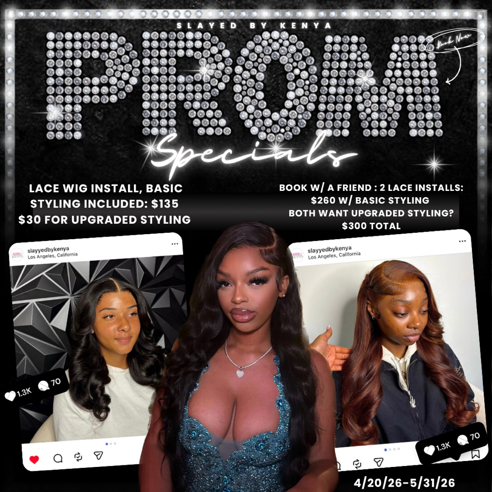 PROM PROMO SPECIAL at Slayed by Kenya in Los Angeles, CA