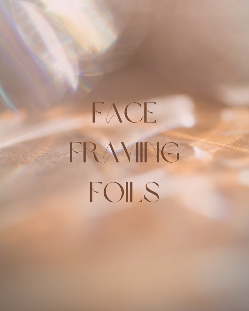 Face Framing Foils