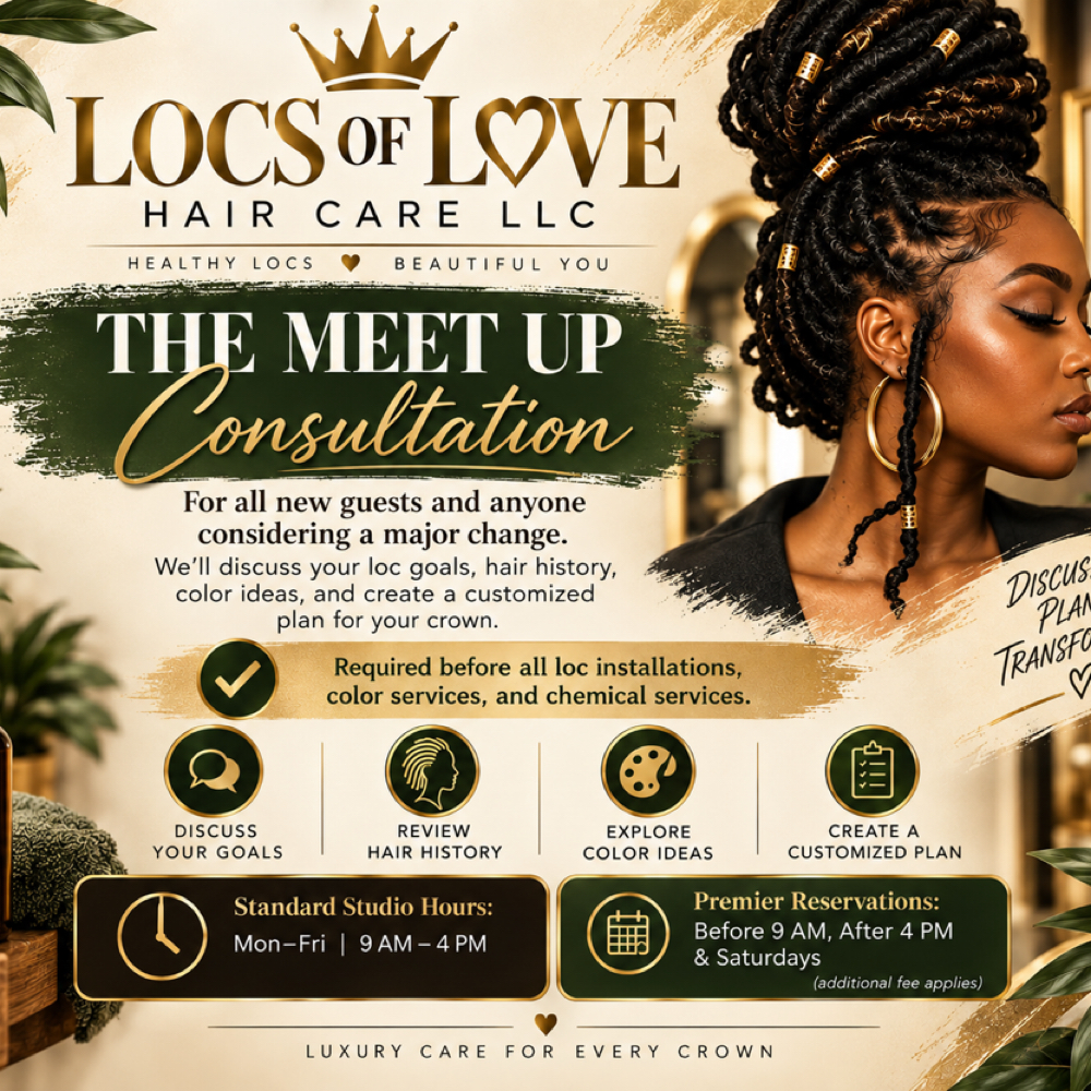 The Meet Up (Consultation) at Locs of Love Haircare & Spa in Antioch, TN