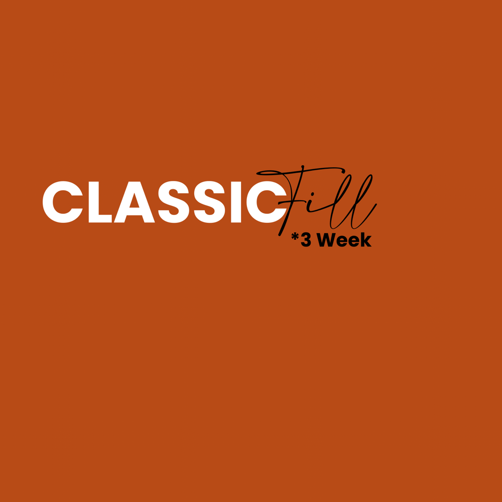 3 WEEK CLASSIC FILL