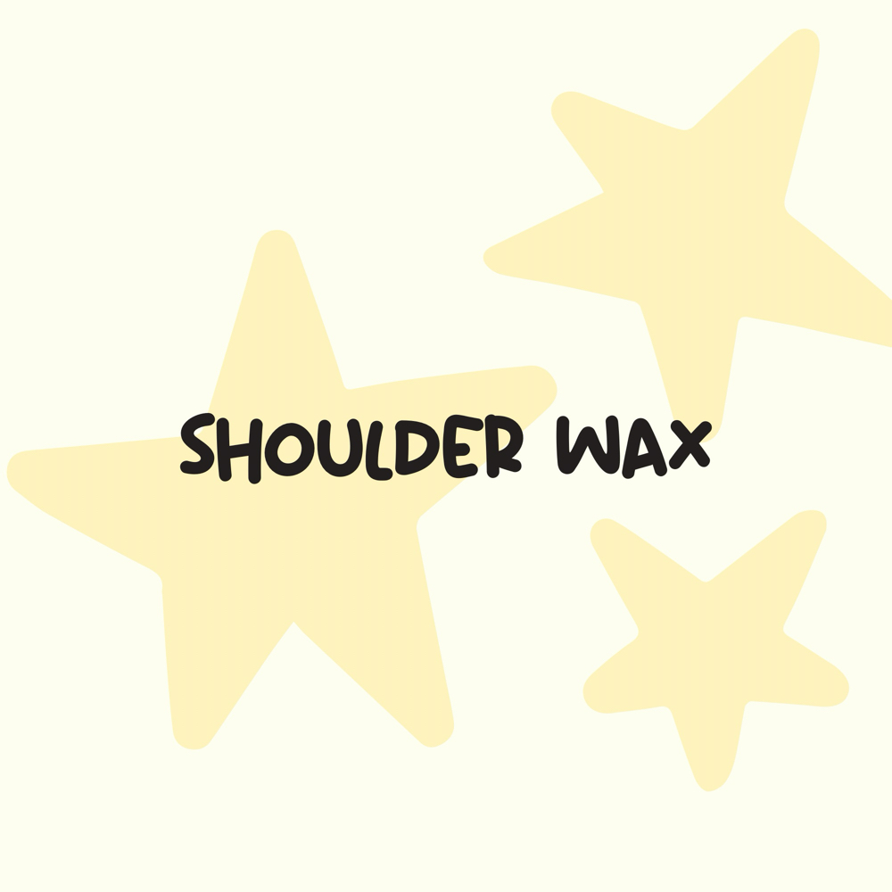 Shoulder wax