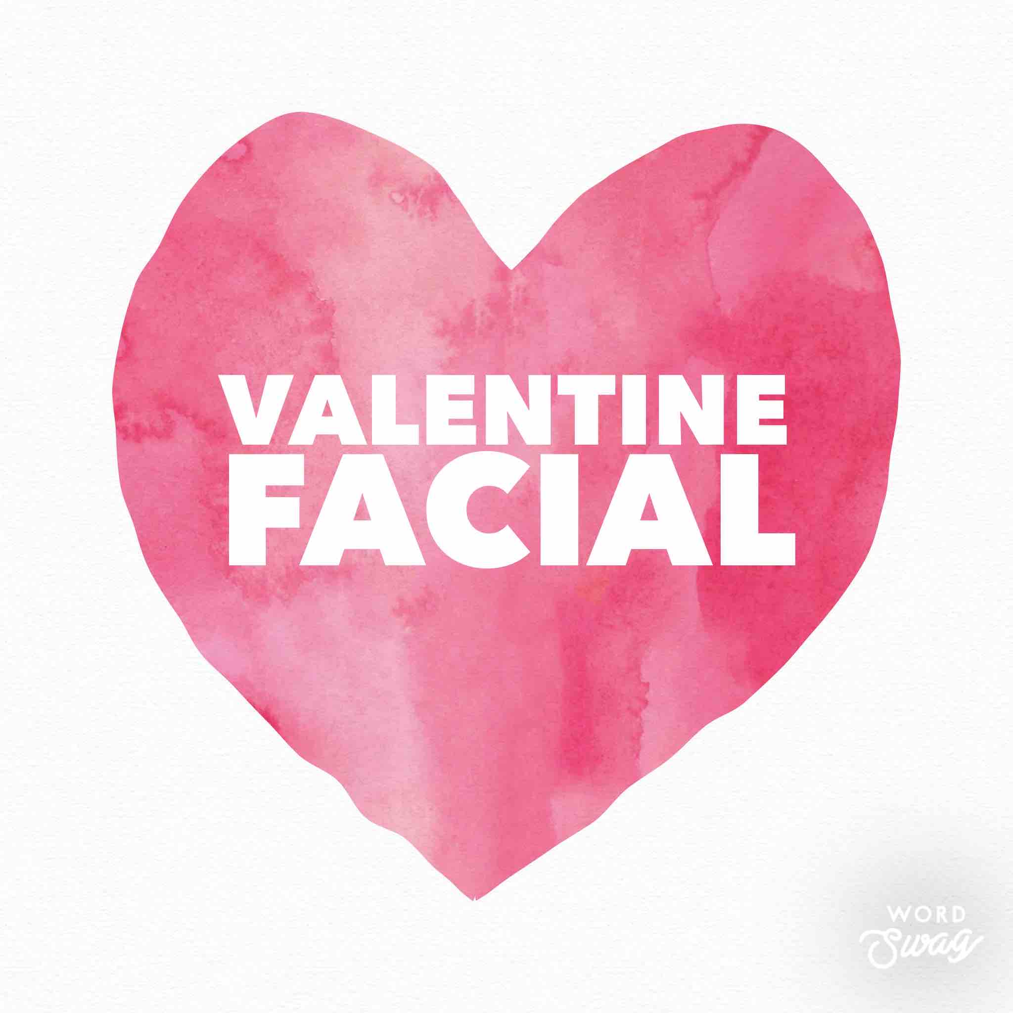 VALENTINE Facial