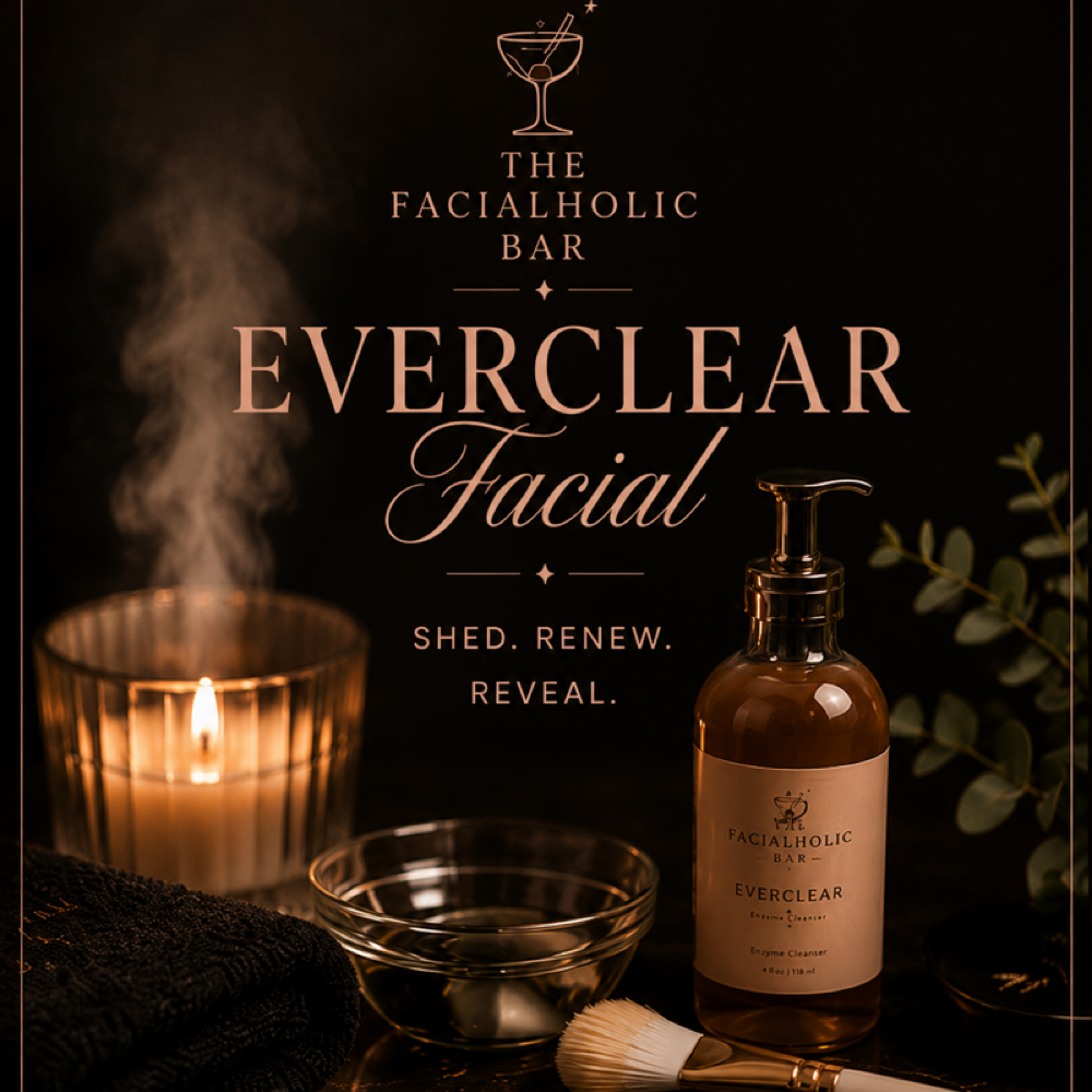 The ✨EVERClear✨ Facial at The Facialholic Bar in Houston, TX