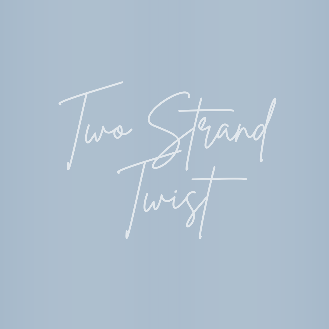 Two Strand Twist