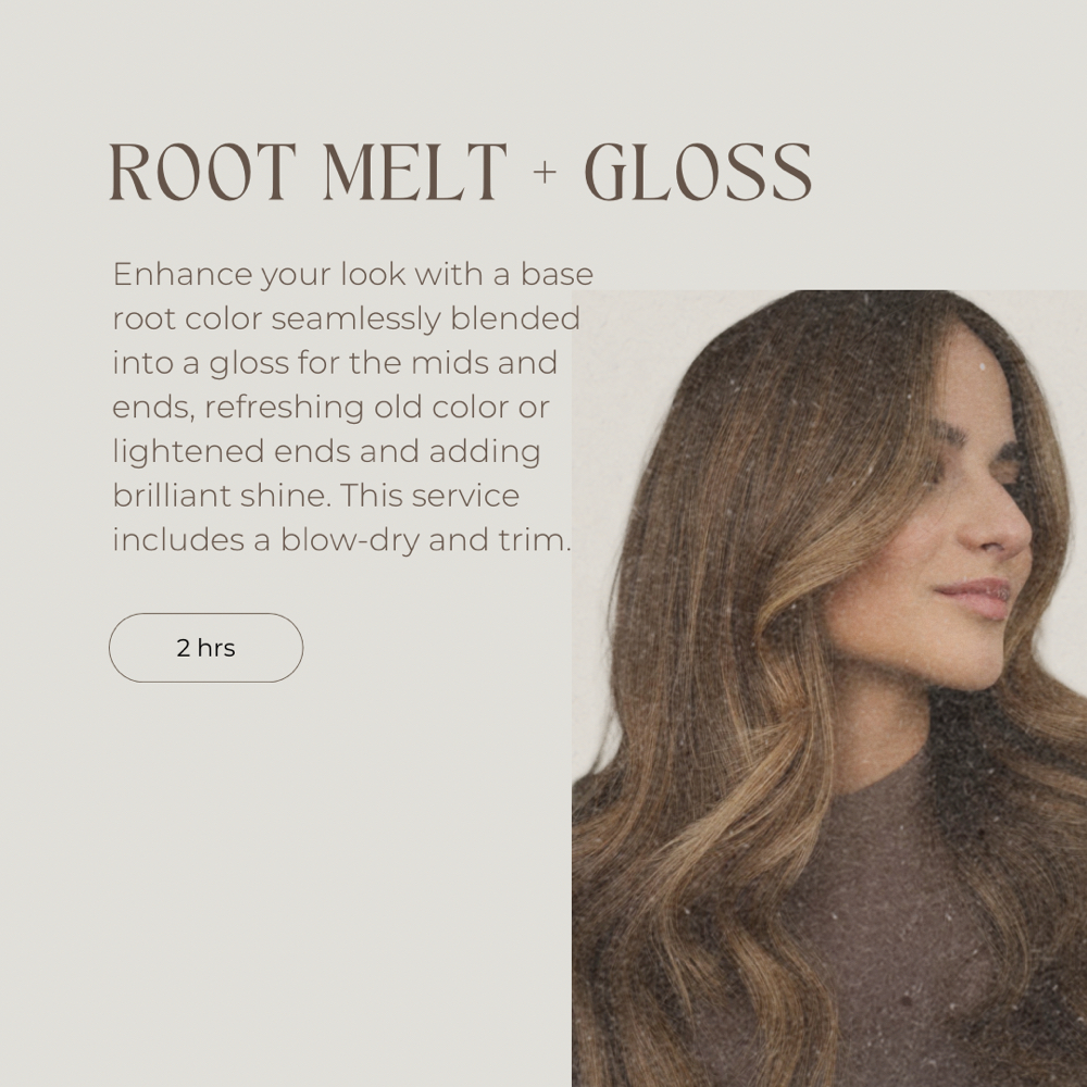 Root Melt + Gloss