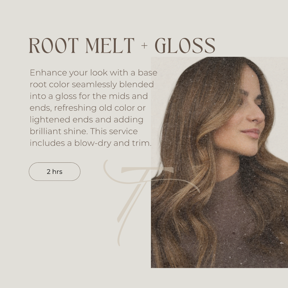 Root Melt + Gloss