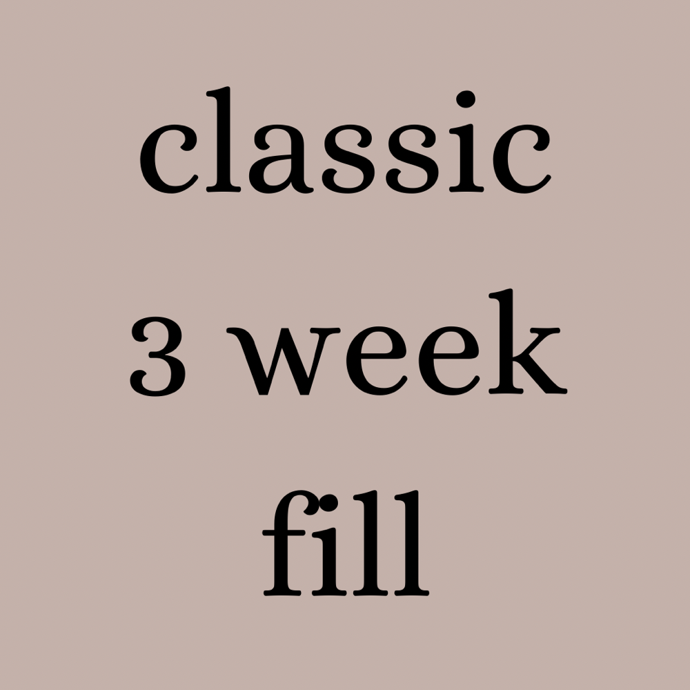 Classic 3 Week Fill