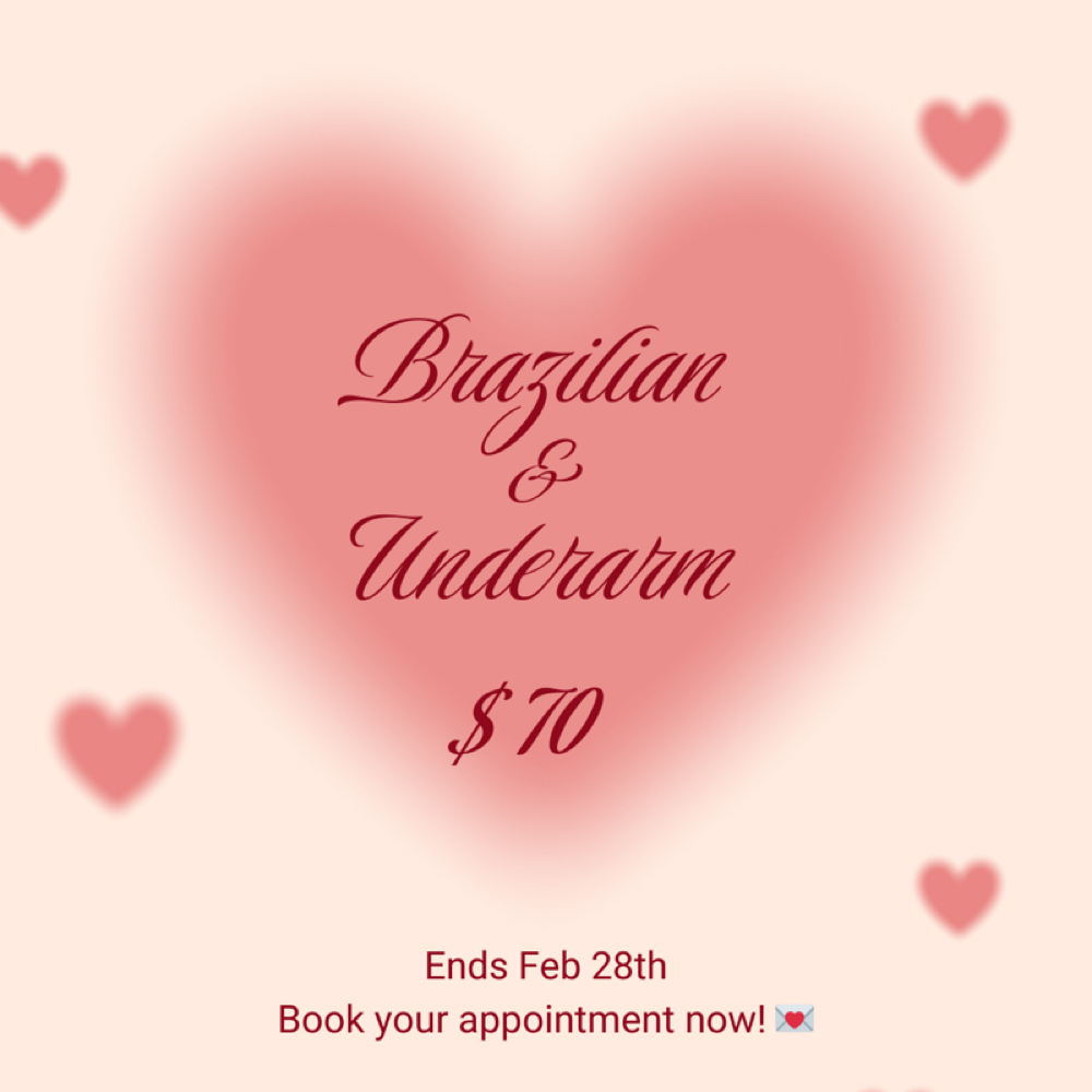 February $70 Brazilian & Underarm