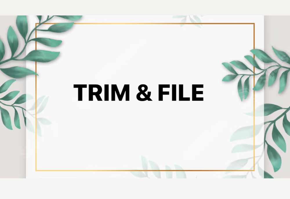 Trim And File