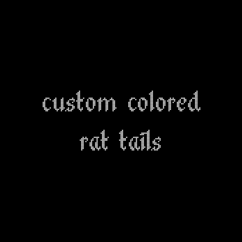 ADD ON custom colored rat tails