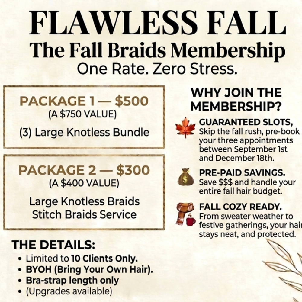 FALL BRAIDS MEMBERSHIP at BraidedByNeeta in Oakbrook Terrace, IL