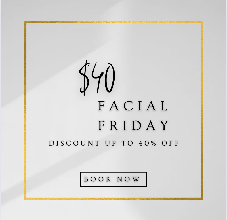 $40 Facial Friday