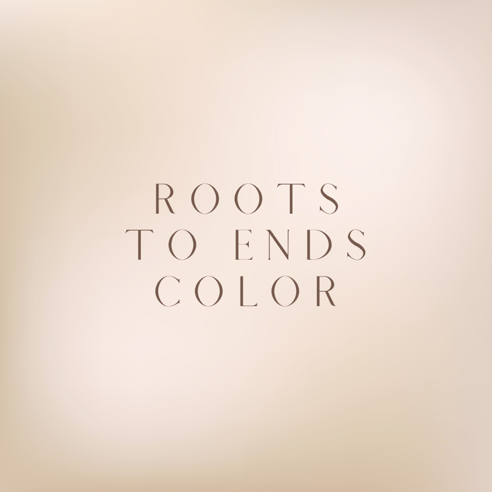 Roots To Ends Color