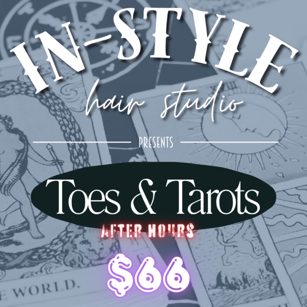 TOES & TAROTS* at In-Style Hair Studio in Kenosha, WI