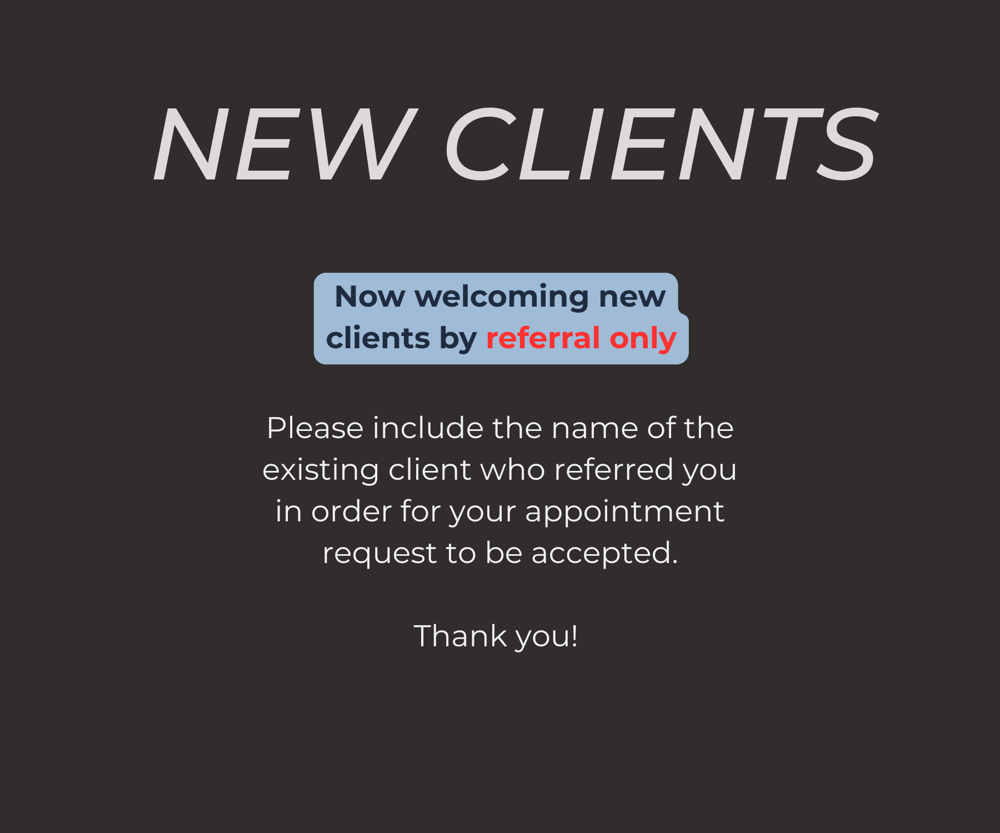 New Clients — Please Read