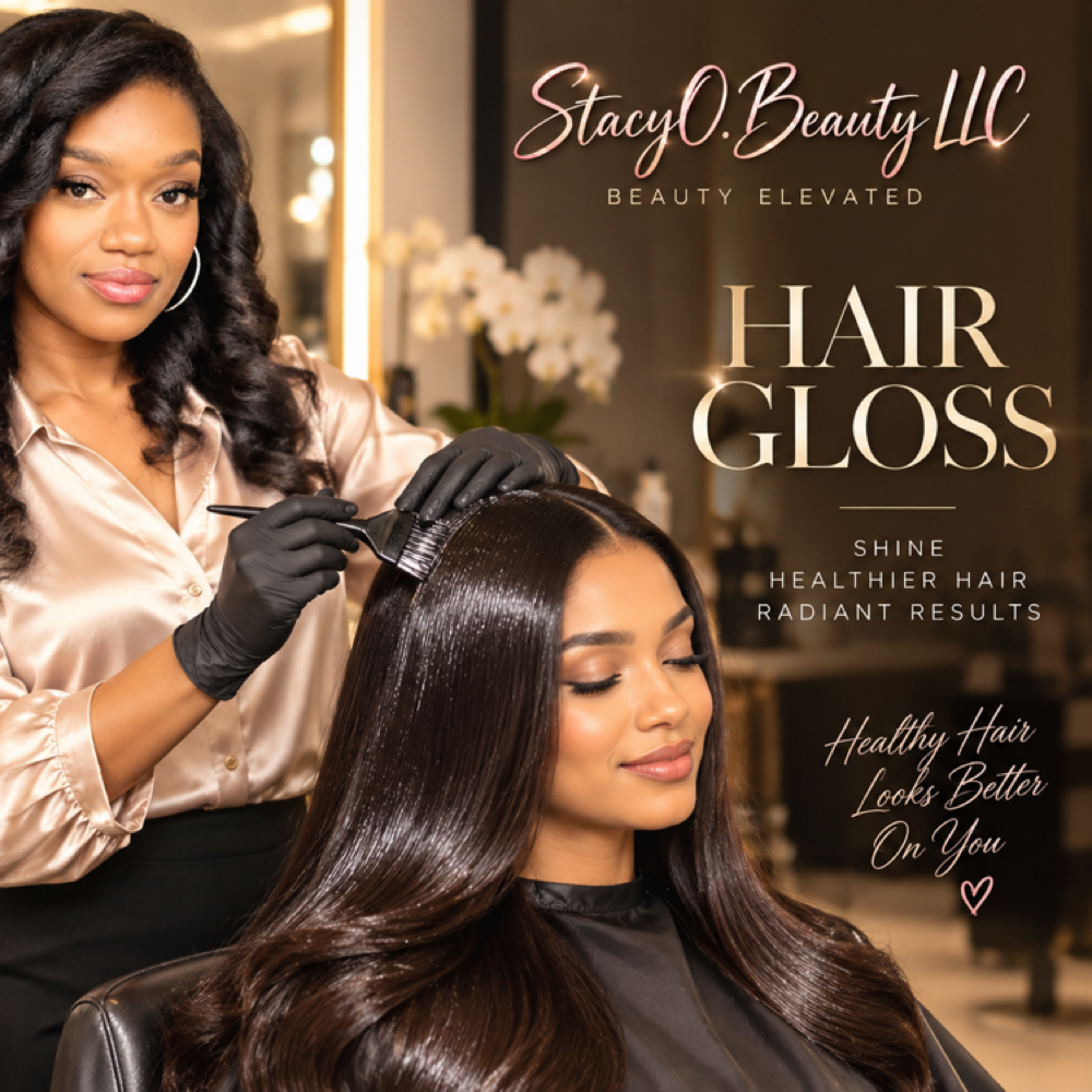 Hair Gloss Treatment at StacyO.Beauty LLC in Herndon, VA