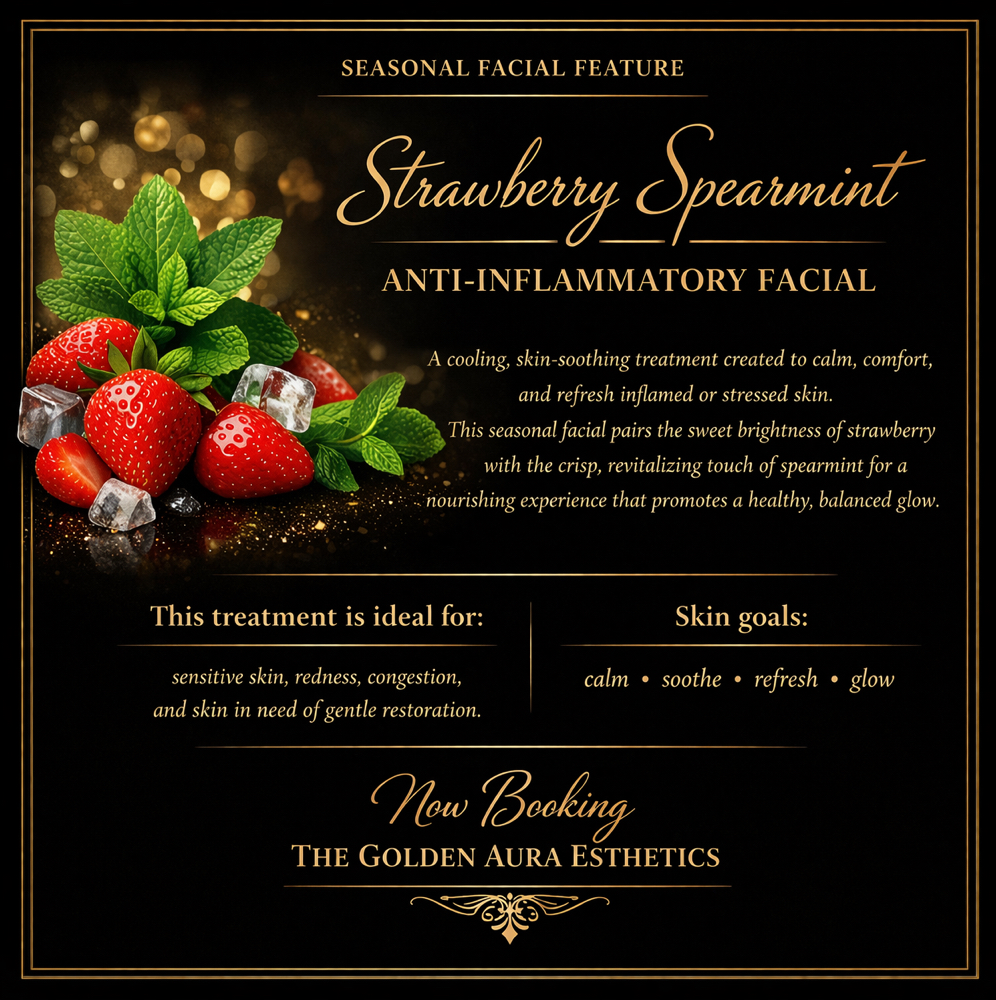 The Strawberry Spearmint Facial at The Golden Aura Esthetics & Wellness LLC in Waldorf, MD