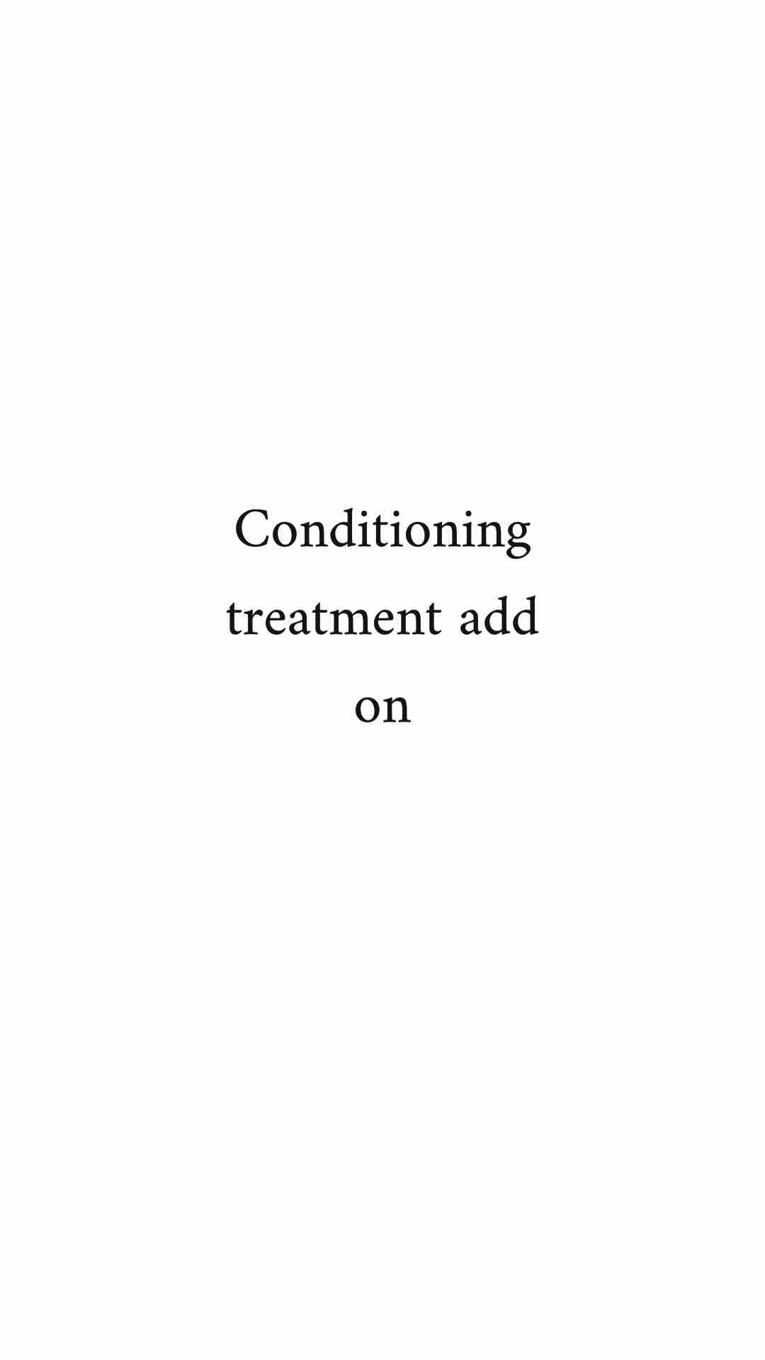 Conditioning Treatment - Add On