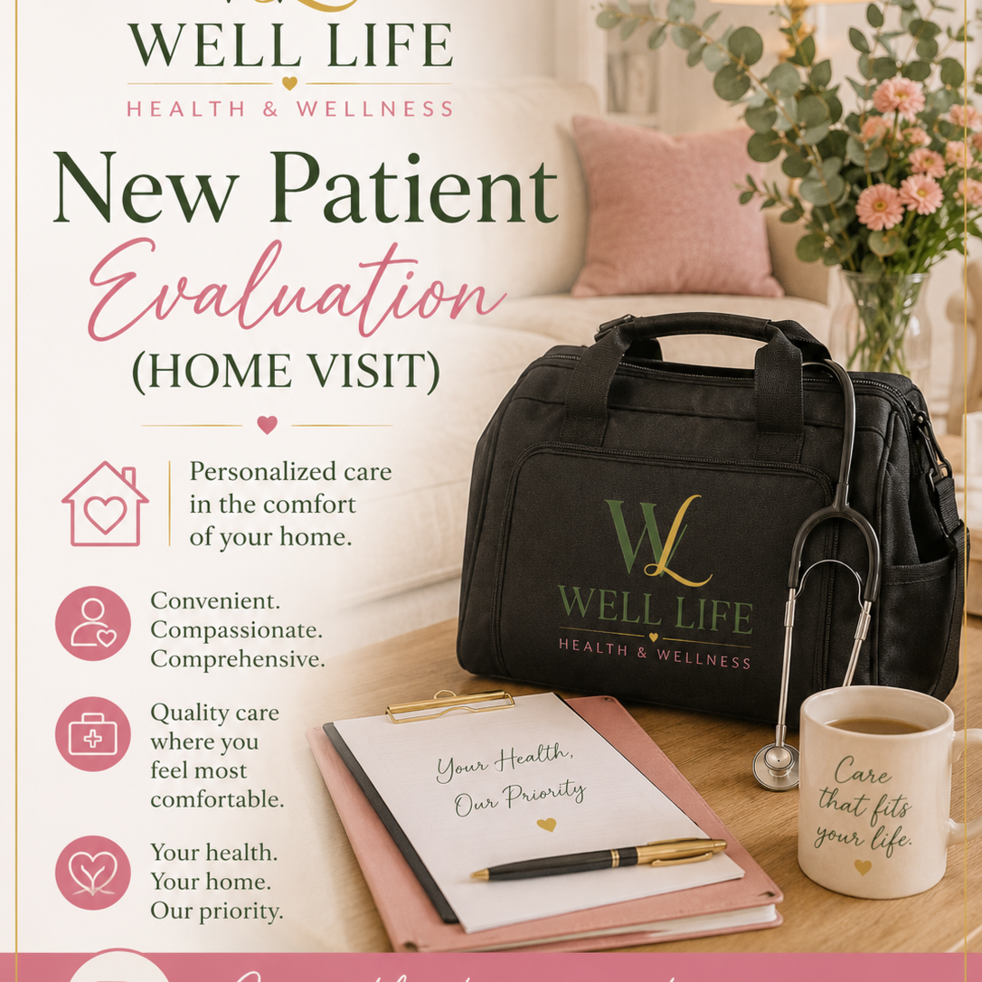 NEW PATIENT EVALUATION (IN HOME) at Well Life Integrated Medical LLC in Okeechobee, FL