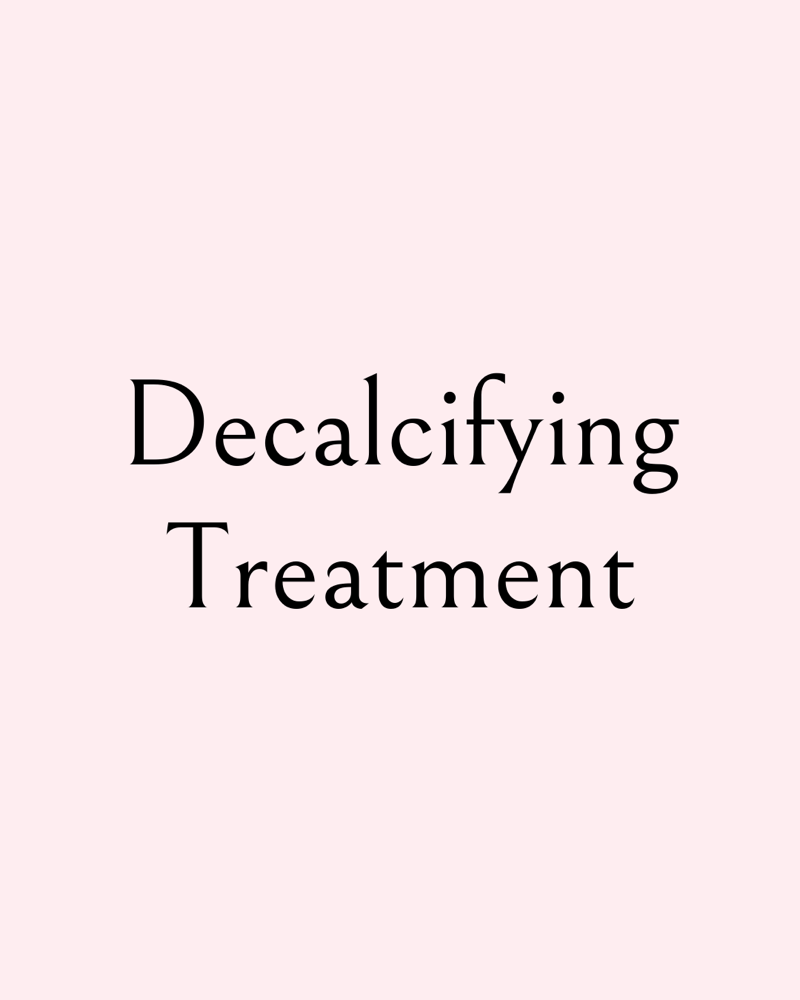 Decalcifying Treatment
