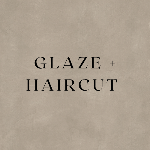 Glaze And Haircut