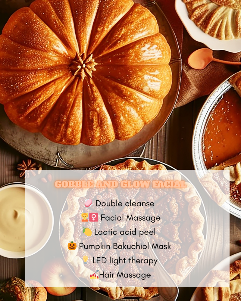 Gobble And glow facial!