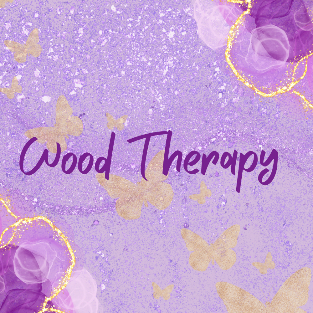 Wood Therapy