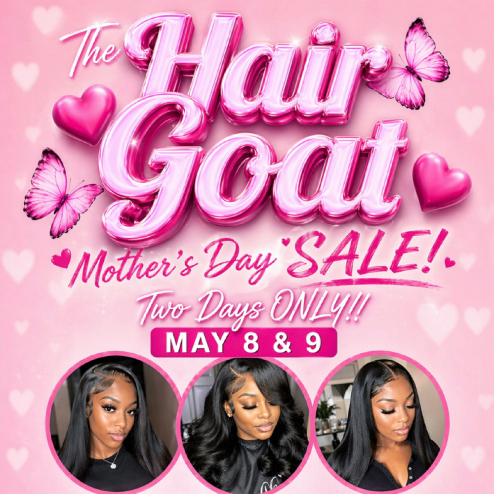 MOTHERS DAY QW SPECIAL (MAY 8&9) at The Hair Goat 1017 in Steger, IL