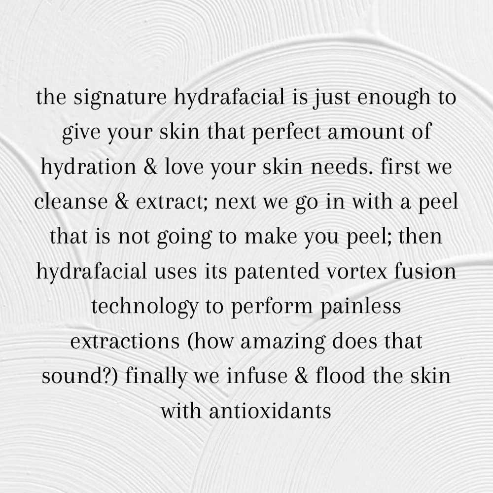 Signature Hydrafacial